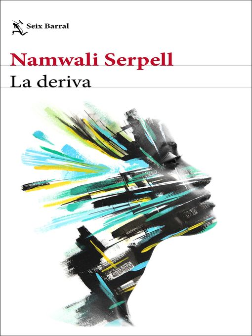 Title details for La deriva by Namwali Serpell - Available